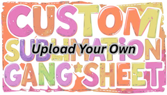 Upload your Sublimation Transfers Gang sheet