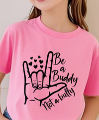 Be a Buddy not A bully